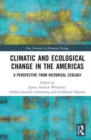 Image for Climatic and ecological change in the Americas  : a perspective from historical ecology