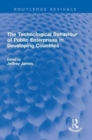 Image for The Technological Behaviour of Public Enterprises in Developing Countries