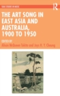 Image for The Art Song in East Asia and Australia, 1900 to 1950