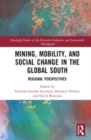 Image for Mining, Mobility, and Social Change in the Global South