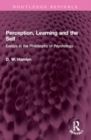 Image for Perception, Learning and the Self : Essays in the Philosophy of Psychology