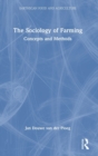 Image for The sociology of farming  : concepts and methods