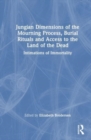 Image for Jungian Dimensions of the Mourning Process, Burial Rituals and Access to the Land of the Dead