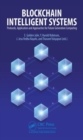 Image for Blockchain intelligent systems  : protocols, application and approaches for future generation computing