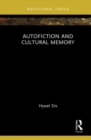 Image for Autofiction and Cultural Memory