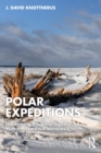 Image for Polar expeditions  : rituals, crews, and hazardous ventures