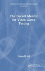 Image for The Pocket Mentor for Video Game Testing