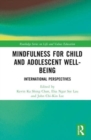 Image for Mindfulness for child and adolescent well-being  : international perspectives