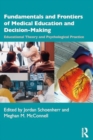 Image for Fundamentals and frontiers of medical education and decision-making  : educational theory and psychological practice