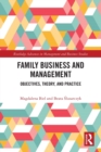 Image for Family Business and Management : Objectives, Theory, and Practice