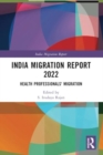 Image for India Migration Report 2022 : Health Professionals&#39; Migration
