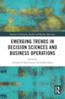 Image for Emerging Trends in Decision Sciences and Business Operations