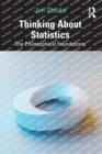 Image for Thinking about statistics  : the philosophical foundations