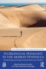 Image for Plurilingual pedagogy in the Arabian Peninsula  : transforming and empowering students and teachers