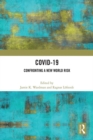 Image for COVID-19 : Confronting a New World Risk