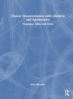 Image for Clinical Documentation with Children and Adolescents