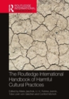 Image for The Routledge international handbook of harmful cultural practices