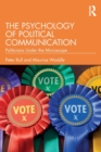 Image for The Psychology of Political Communication