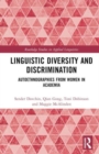 Image for Linguistic diversity and discrimination  : autoethnographies from women in academia