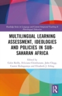 Image for Multilingual Learning: Assessment, Ideologies and Policies in Sub-Saharan Africa
