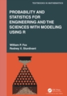 Image for Probability and Statistics for Engineering and the Sciences with Modeling using R