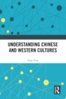 Image for Understanding Chinese and Western Cultures