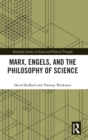 Image for Marx, engels and the philosophy of science