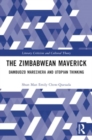 Image for The Zimbabwean Maverick : Dambudzo Marechera and Utopian Thinking