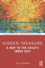 Image for Hidden treasure  : a map to the child&#39;s inner self
