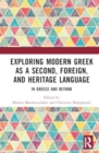 Image for Exploring Modern Greek as a Second, Foreign, and Heritage Language : In Greece and Beyond