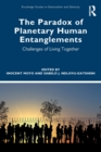 Image for The paradox of planetary human entanglements  : challenges of living together