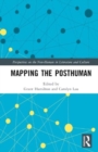 Image for Mapping the Posthuman