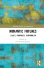 Image for Romantic futures  : legacy, prophecy, temporality