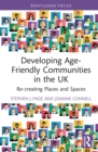 Image for Developing age friendly communities in the UK  : re-creating places and spaces