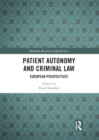 Image for Patient Autonomy and Criminal Law : European Perspectives
