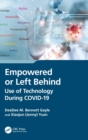 Image for Empowered or left behind  : use of technology during COVID-19