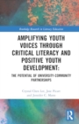 Image for Amplifying Youth Voices through Critical Literacy and Positive Youth Development