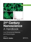 Image for 21st century nanoscience  : a handbookVolume 4,: Low-dimensional materials and morphologies