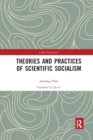 Image for Theories and Practices of Scientific Socialism
