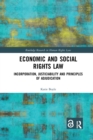 Image for Economic and social rights law  : incorporation, justiciability and principles of adjudication