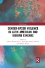 Image for Gender-Based Violence in Latin American and Iberian Cinemas