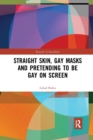 Image for Straight Skin, Gay Masks and Pretending to be Gay on Screen