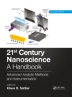 Image for 21st century nanoscience  : a handbookVolume 3,: Advanced analytic methods and instrumentation