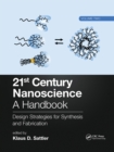 Image for 21st century nanoscience  : a handbookVolume 2,: Design strategies for synthesis and fabrication