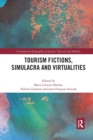 Image for Tourism Fictions, Simulacra and Virtualities