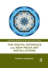 Image for The digital interface and new media art installations