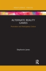 Image for Alternate reality games  : promotion and participatory culture