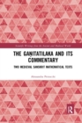 Image for The Ganitatilaka and its commentary  : two medieval Sanskrit mathematical texts