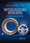 Image for Switched reluctance motor drives  : fundamentals to applications