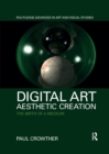 Image for Digital art, aesthetic creation  : the birth of a medium